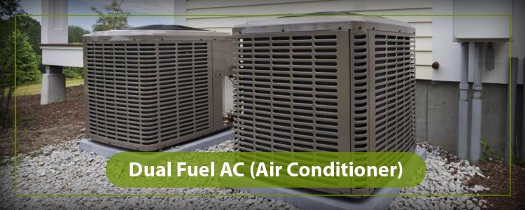 Dual Fuel AC (Air Conditioner) Repair & Service