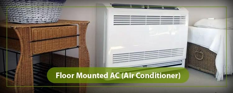Floor Mounted AC (Air Conditioner) Repair & Service